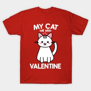 My Cat Is My Valentine T-Shirt